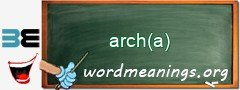 WordMeaning blackboard for arch(a)